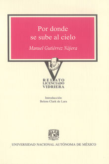 Por donde se sube al cielo.  Manuel Gutirrez Njera