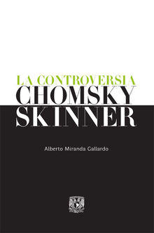 La controversia Chomsky-Skinner.  Alberto Miranda Gallardo