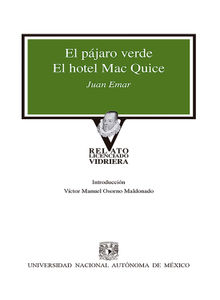 El pjaro verde / Hotel Mc Quice.  Juan Emar