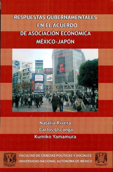 Respuestas gubernamentales en el Acuerdo de Asociacin Econmica Mxico-Japn.  Kumiko Yamamura