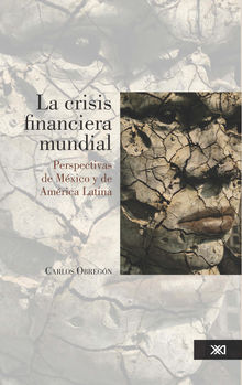 La crisis financiera mundial.  Carlos Obregn