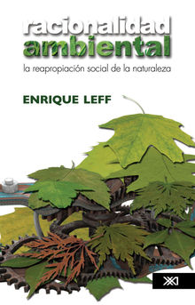 Racionalidad ambiental.  Enrique Leff