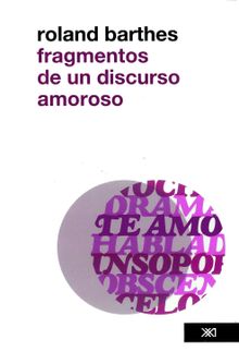 Fragmentos de un discurso amoroso.  Roland Barthes