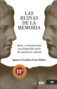 Las ruinas de la memoria.  Ignacio Gonzlez Varas Ibez