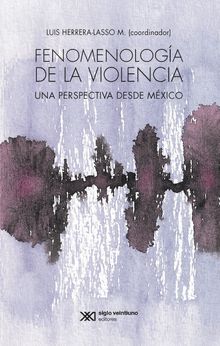 Fenomenologa de la violencia.  Luis Herrera Lasso