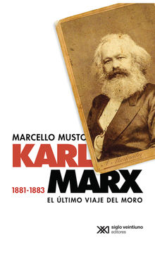 Karl Marx 1881-1883.  Marcello Musto