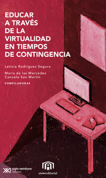 Educar a travs de la virtualidad en tiempos de contigencia.  Leticia Rodrguez Segura