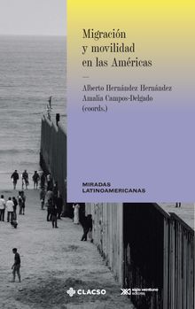 Migracin y movilidad en las Amricas.  Alberto Hernndez