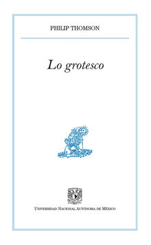 Lo grotesco.  Philip Thomson