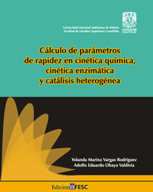 Clculo de parmetros de rapidez en cintica qumica, cintica enzimtica y catlisis heterognea.  Yolanda Marina Vargas Rodrguez