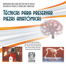 Tcnicas para preservar piezas anatmicas.  Ma. Reyes Pichardo Molinero