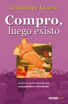 Compro, luego existo.  Guadalupe Loaeza