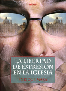 La libertad de expresin en la iglesia.  Enrique Maza