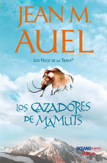 Los cazadores de mamuts.  Jean M. Auel