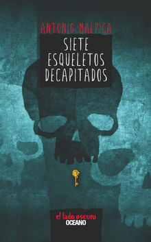 Siete esqueletos decapitados.  Antonio Malpica