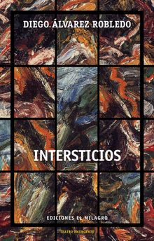 Intersticios.  Diego lvarez Robledo