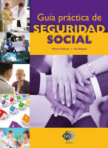 Gua prctica de Seguridad Social.  Jos Prez Chvez