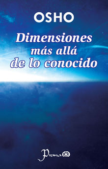 Dimensiones ms all de lo conocido.  Osho