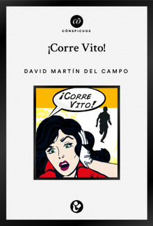 Corre Vito!.  David Martn del Campo