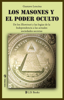 Los masones y el poder oculto.  Gustavo Lencina