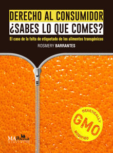 Derecho al consumidor Sabes lo que comes?.  Rosmery Barrantes