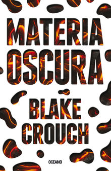 Materia oscura.  Blake Crouch