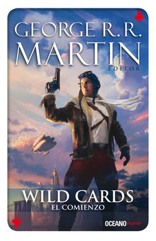 Wild Cards 1. El comienzo.  George R.R. Martin