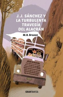 J.J. Snchez y la turbulenta travesa del alacrn.  M.B. Brozon