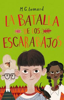 La batalla de los escarabajos.  M.G. Leonard