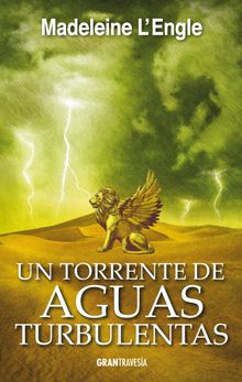 Un torrente de aguas turbulentas.  Madeleine LEngle