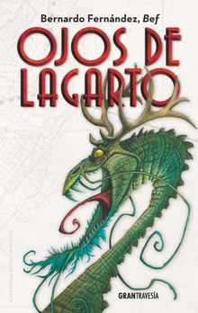 Ojos de lagarto.  Bernardo Fernndez