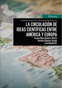 La circulacin de ideas cientficas entre Amrica y Europa.  Rosa Dalia Valdez Garza