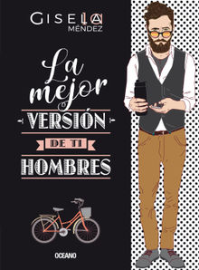 La mejor versin de ti. Hombres.  Gisela Mndez