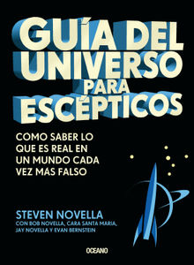 Gua del universo para escpticos.  Steven Novella