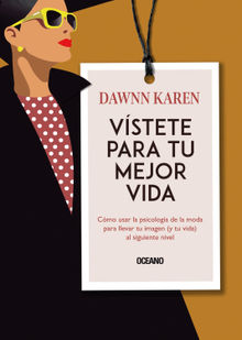 Vstete para tu mejor vida.  Karen Dawnn