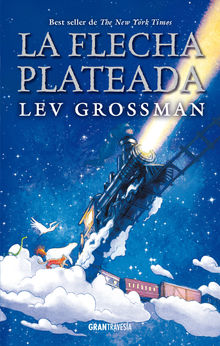 La flecha plateada.  Lev Grossman