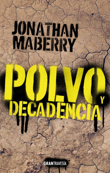 Polvo y decadencia.  Jonathan Maberry