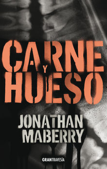 Carne y hueso.  Jonathan Maberry