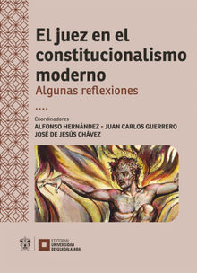 El juez en el constitucionalismo moderno.  Luis Enrique Villanueva Gmez