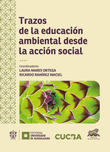 Trazos de la educacin ambiental desde la accin social.  Laura Jazmine Snchez Flores