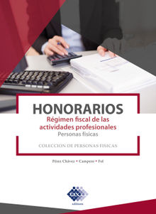 Honorarios. Rgimen fiscal de las actividades profesionales. Personas fsicas 2019.  Jos Prez Chvez