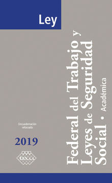 Ley Federal del Trabajo y Leyes de Seguridad Social. Acadmica 2019.  Jos Prez Chvez