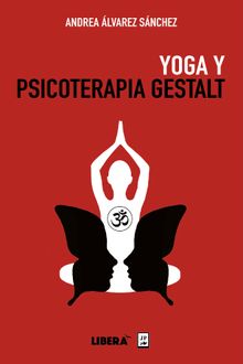 Yoga y Psicoterapia Gestalt.  Andrea lvarez Snchez