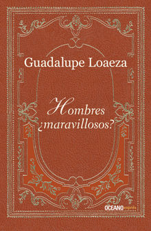 Hombres maravillosos?.  Guadalupe Loaeza