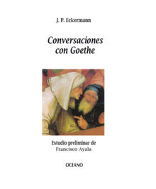 Conversaciones con Goethe.  J.P. Eckermann