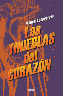 Las tinieblas del corazn.  Manuel Echeverra