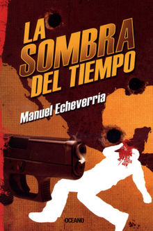 La sombra del tiempo.  Manuel Echeverra