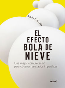 El efecto bola de nieve.  Andy Bounds