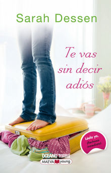 Te vas sin decir adis.  Sarah Dessen