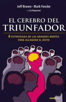 El cerebro del triunfador.  Mark Fenske